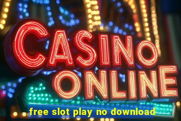 free slot play no download