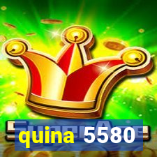 quina 5580