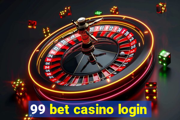 99 bet casino login