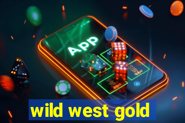 wild west gold