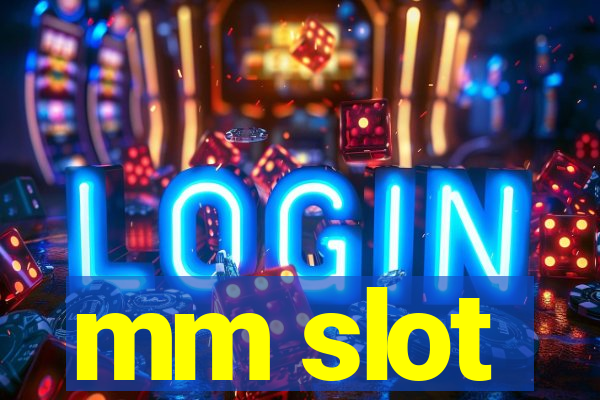 mm slot