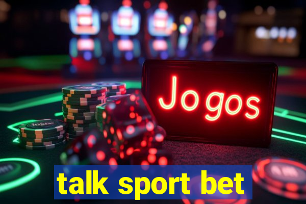 talk sport bet