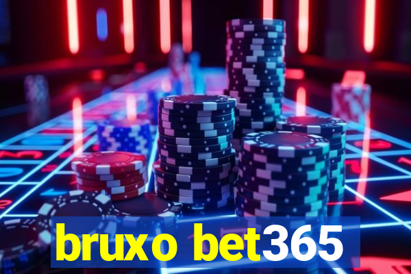 bruxo bet365