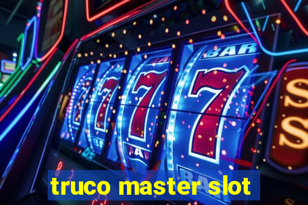 truco master slot