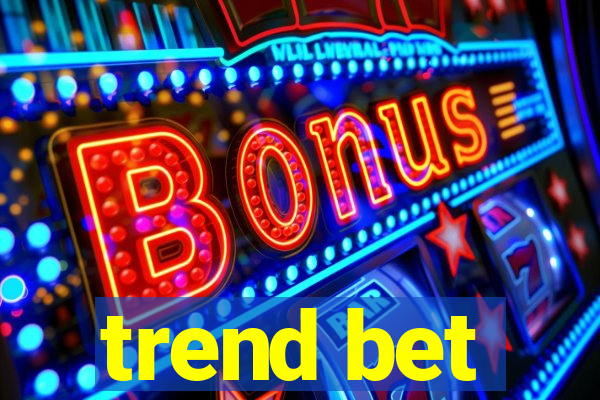 trend bet