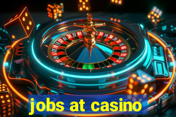 jobs at casino