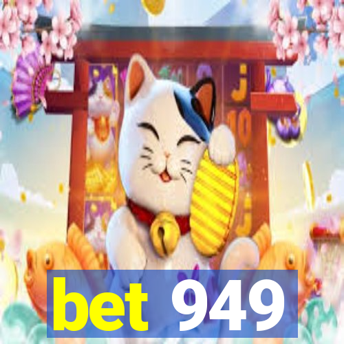 bet 949