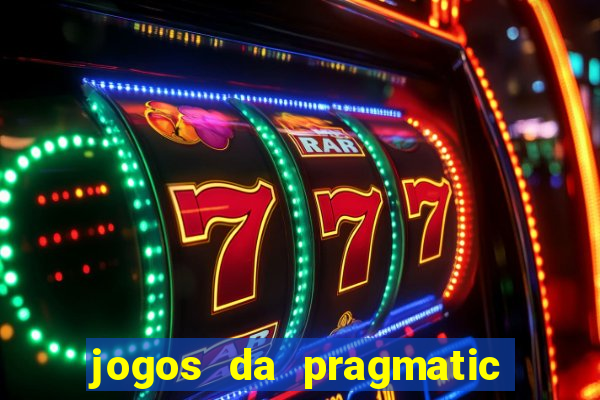 jogos da pragmatic que mais pagam