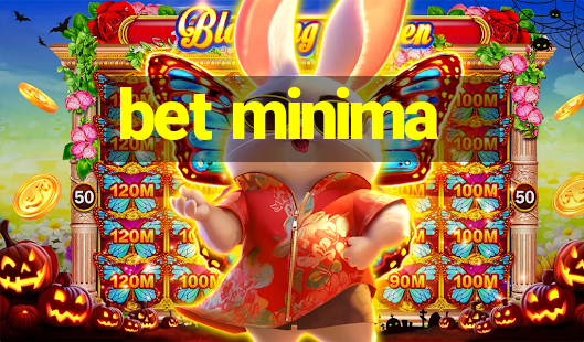 bet minima