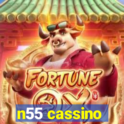 n55 cassino