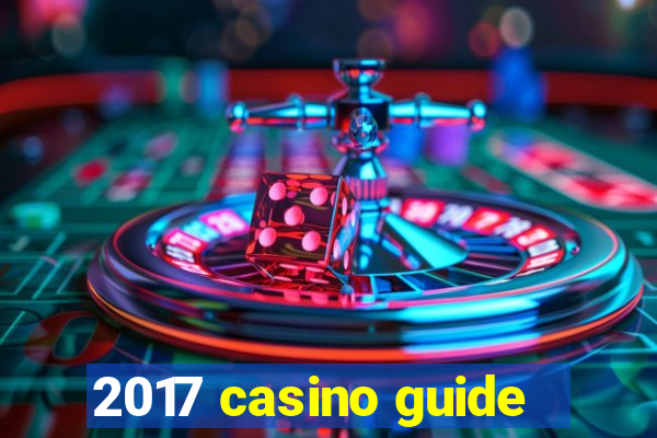 2017 casino guide