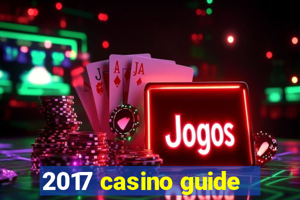 2017 casino guide