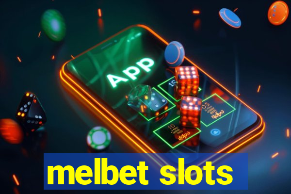 melbet slots