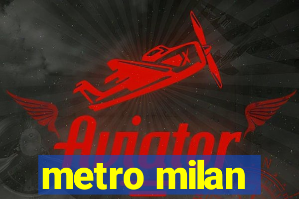 metro milan