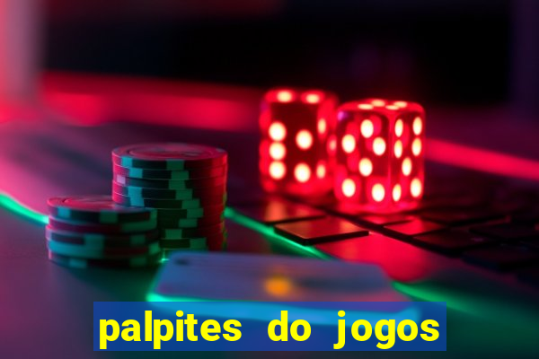 palpites do jogos de hoje futebol