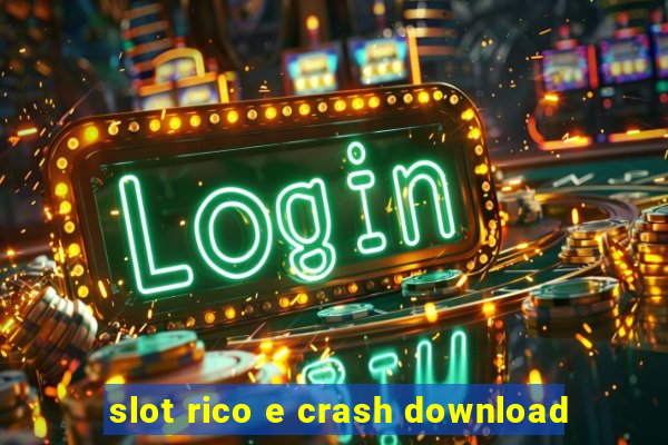 slot rico e crash download