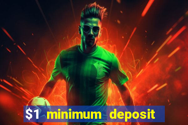 $1 minimum deposit casino canada 2021