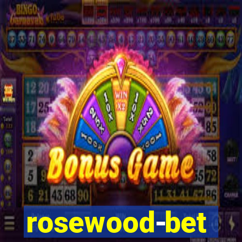 rosewood-bet