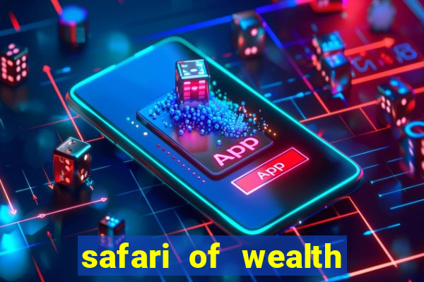 safari of wealth slot free play