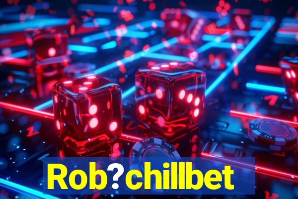 Rob?chillbet