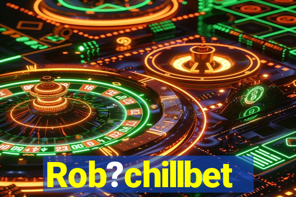 Rob?chillbet