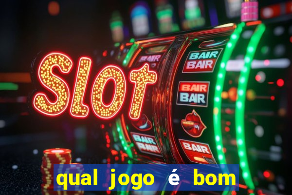 qual jogo é bom para ganhar dinheiro