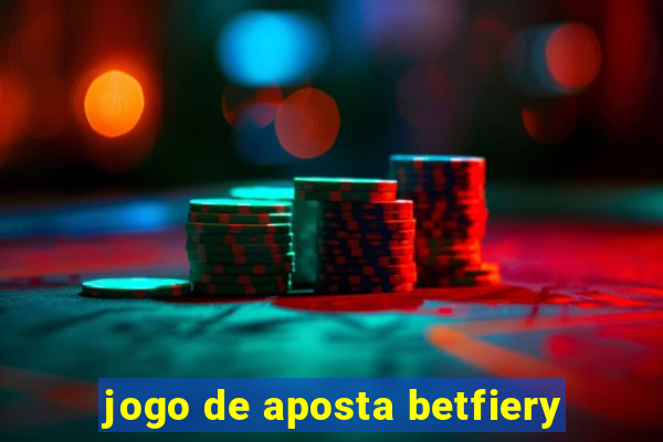 jogo de aposta betfiery