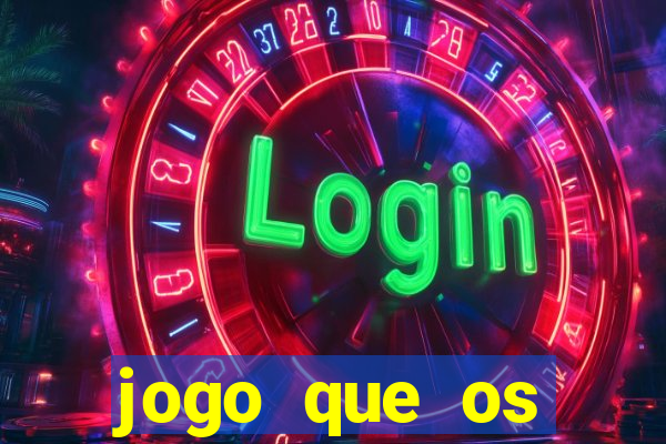 jogo que os famosos est?o jogando para ganhar dinheiro