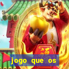 jogo que os famosos est?o jogando para ganhar dinheiro