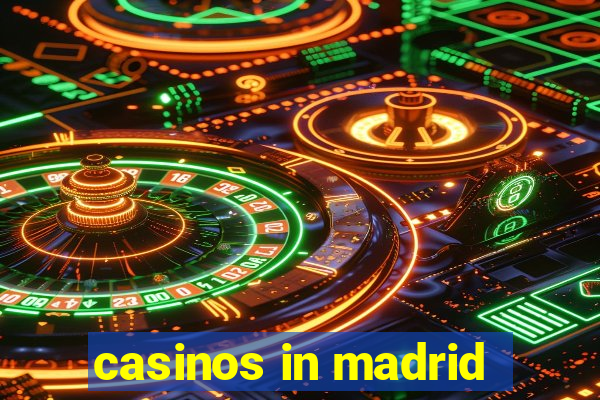 casinos in madrid