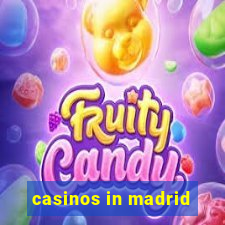 casinos in madrid