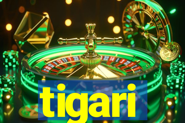 tigari