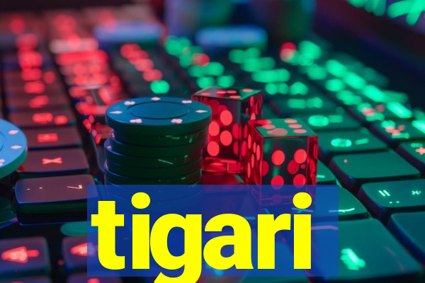 tigari