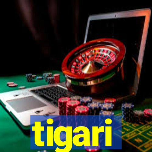 tigari