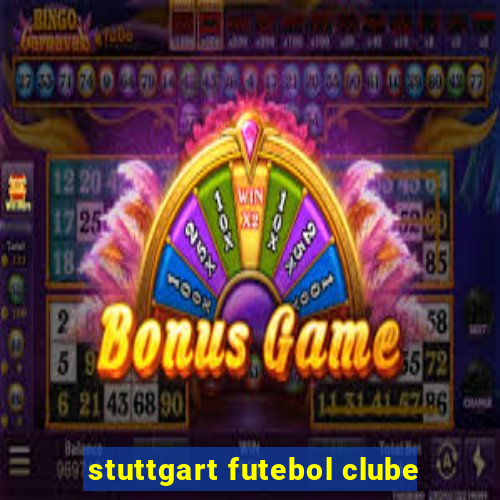 stuttgart futebol clube