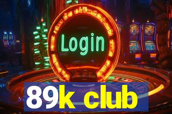 89k club