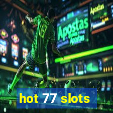 hot 77 slots