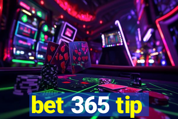 bet 365 tip