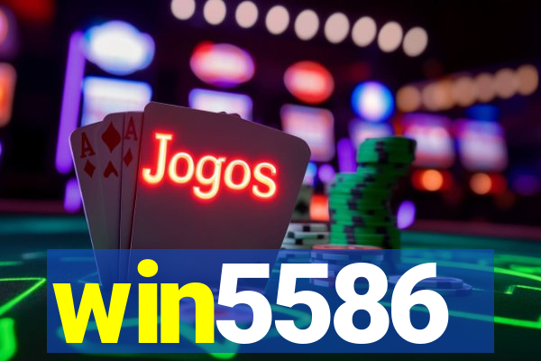 win5586