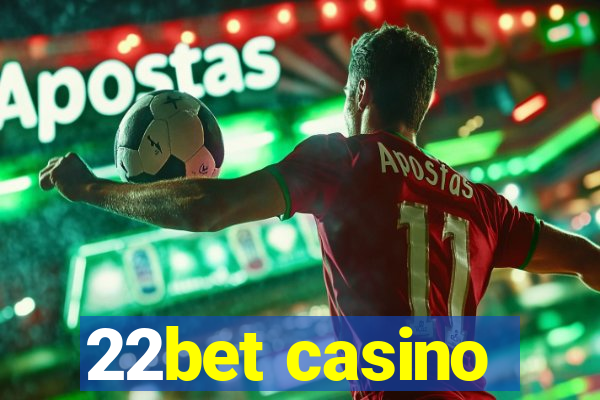 22bet casino