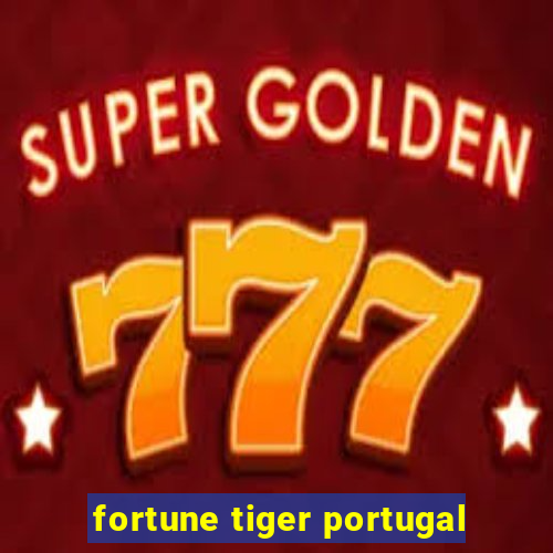 fortune tiger portugal