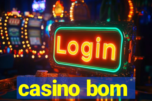 casino bom