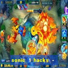 sonic 1 hacks - sonic retro