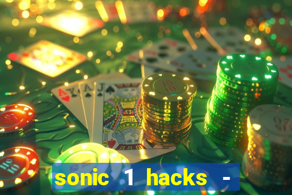 sonic 1 hacks - sonic retro