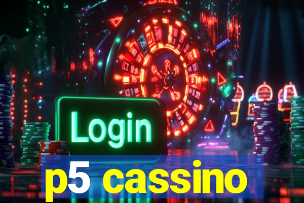 p5 cassino