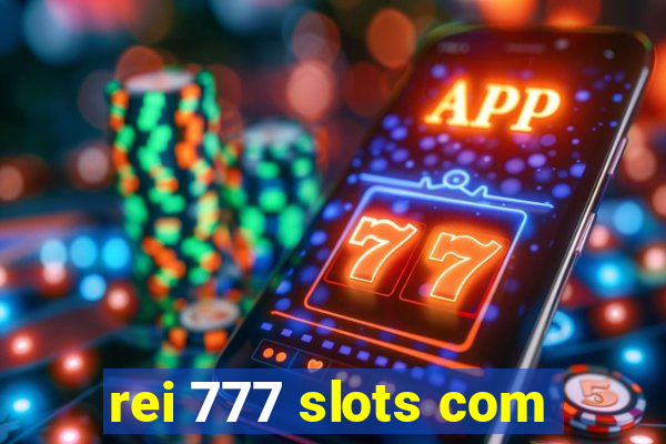 rei 777 slots com