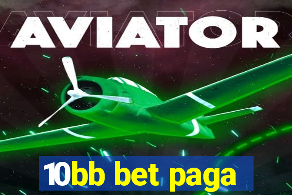 10bb bet paga