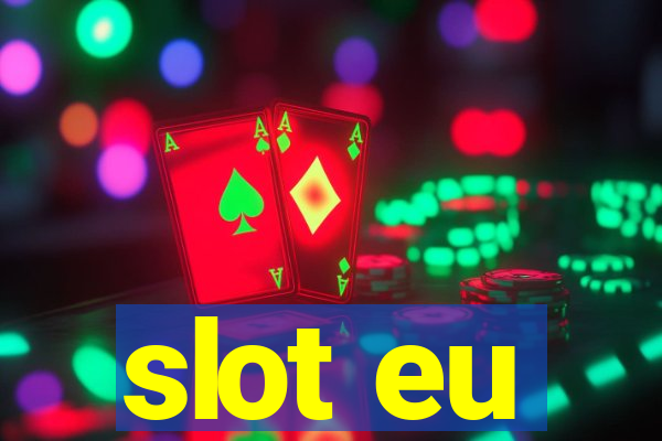 slot eu