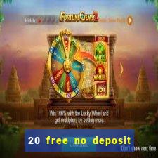 20 free no deposit casino keep winnings