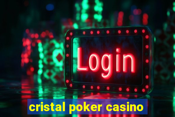 cristal poker casino